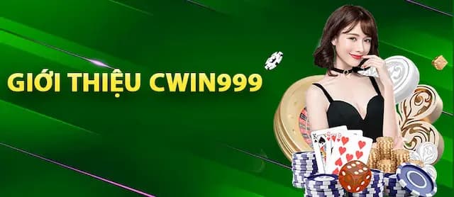 Giới Thiệu Về Cwin999 Club